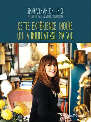 cover image of Cette expérience inouïe qui a bouleversé ma vie